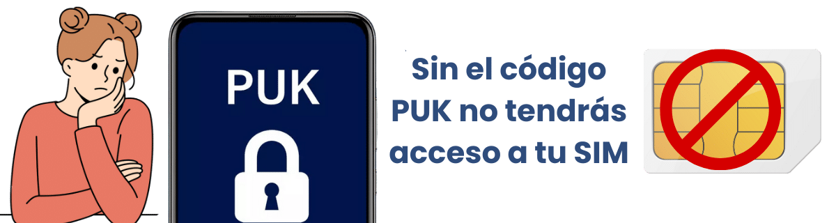 ¿Qué pasa si no se tiene el código PUK?