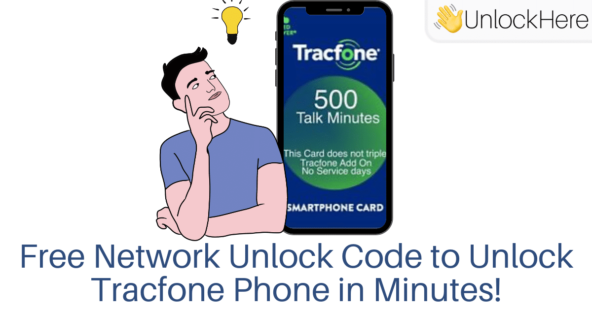 Free Network Unlock Code to Unlock Tracfone Phone in Minutes