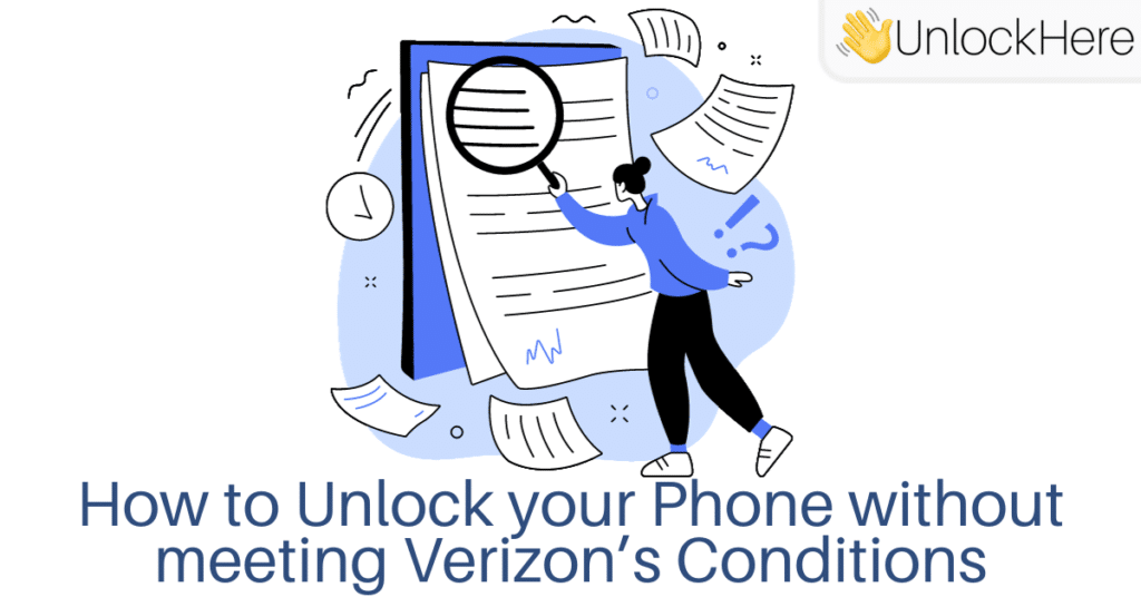 Need to Unlock Verizon Phone but don't meet the Carrier's Requirements?