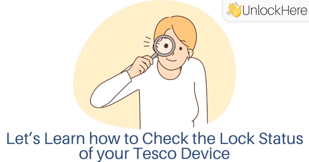How can I tell if my Mobile Device is Locked to Tesco Mobile?