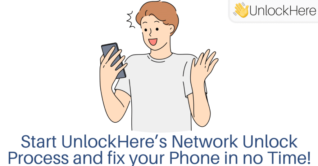 Network Unlock Process: What do I need to SIM Unlock Phones with UnlockHere?