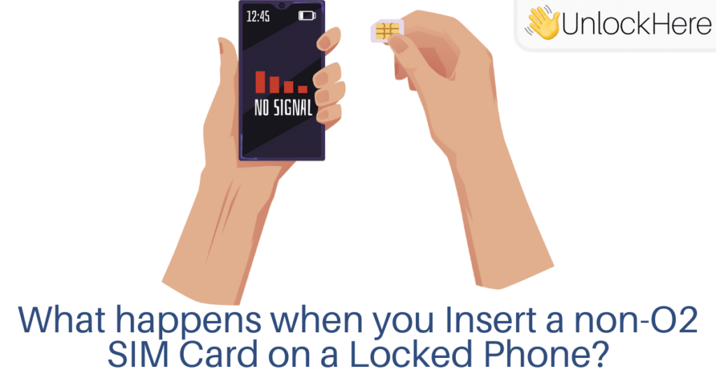 What happens if I use a non-O2 SIM Card on my Locked Mobile Phone