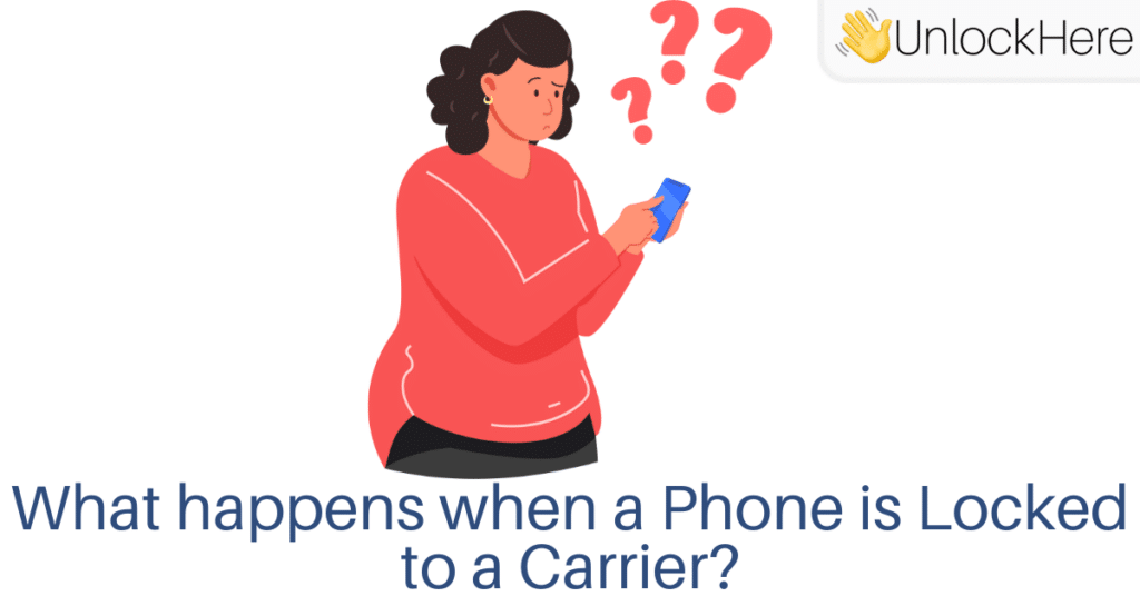 What happens when a Phone is Locked to a Carrier?