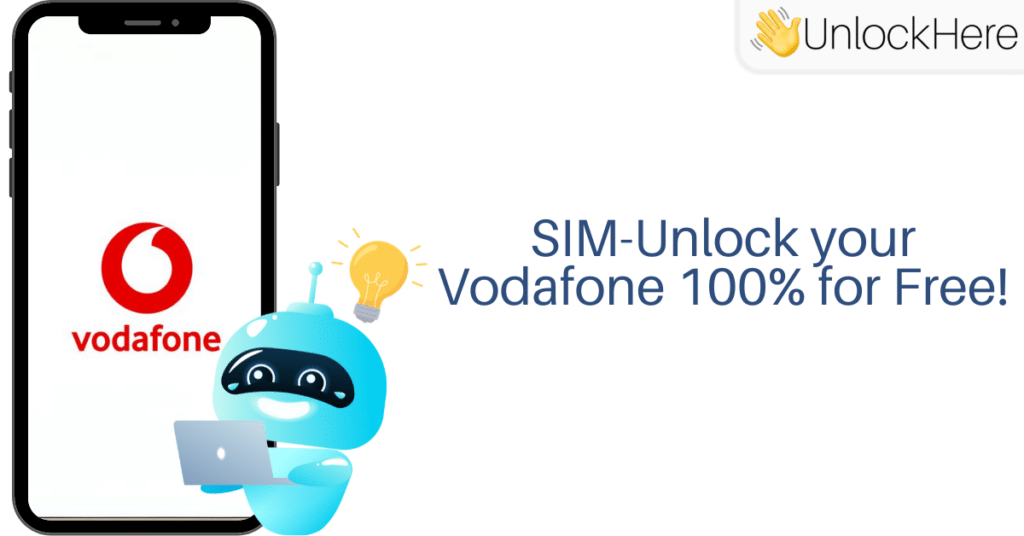 Permanently Unlocking your Vodafone Phone with UnlockHere is Completely Free!