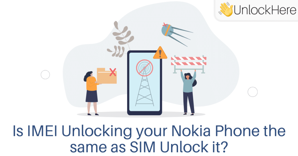 Is IMEI Unlocking your Nokia Phone the same as SIM Unlock it?