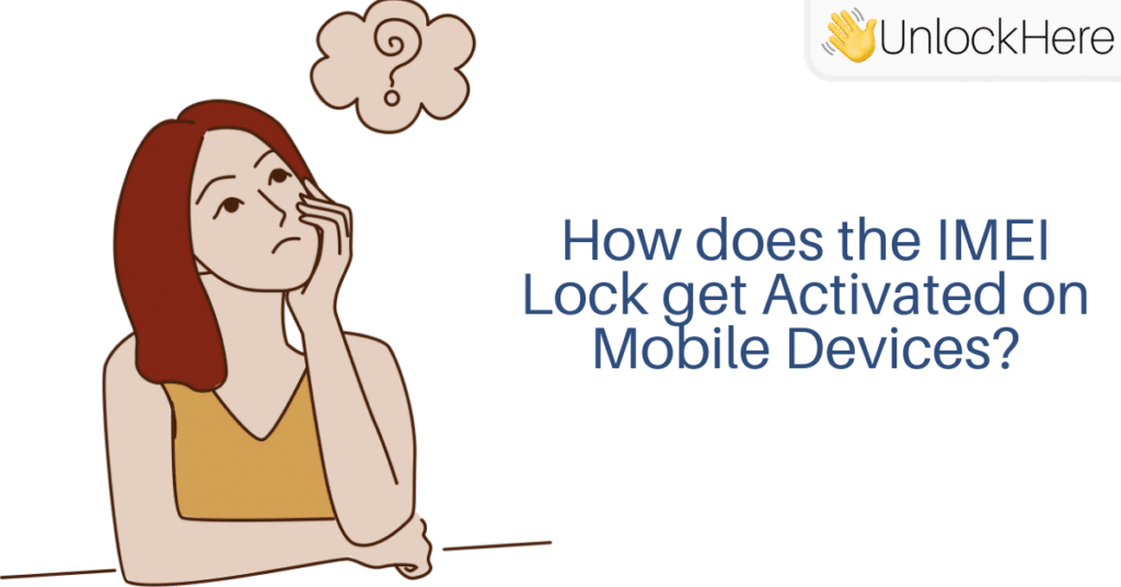 How does the IMEI Lock get Activated on Mobile Devices?