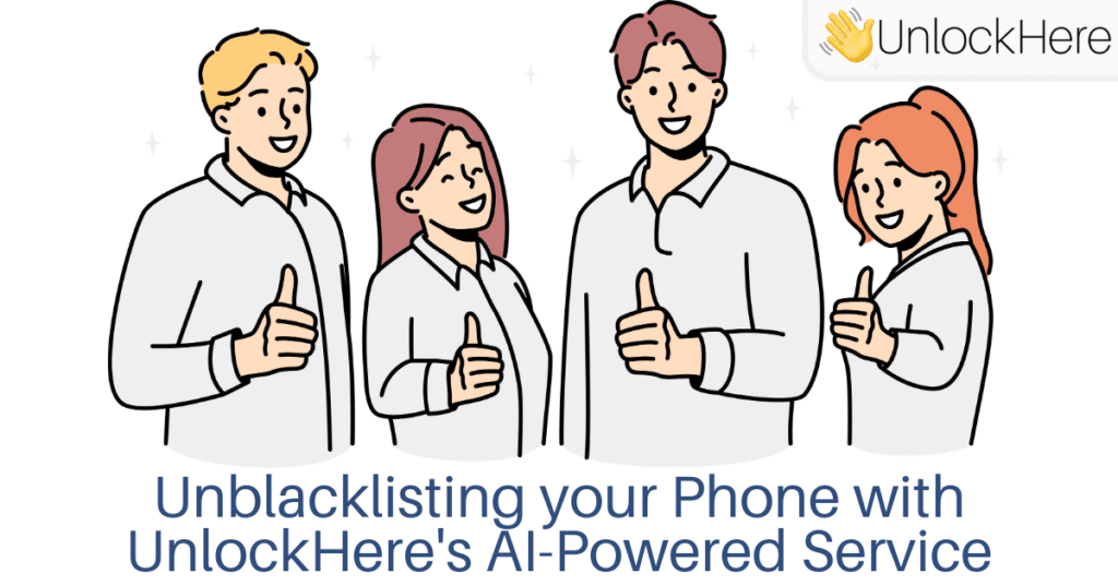 Unblacklisting your Phone by IMEI Code with UnlockHere's AI-Powered Service