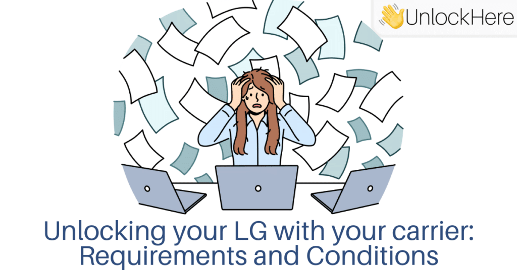Unlocking your LG with your carrier: Requirements and Conditions