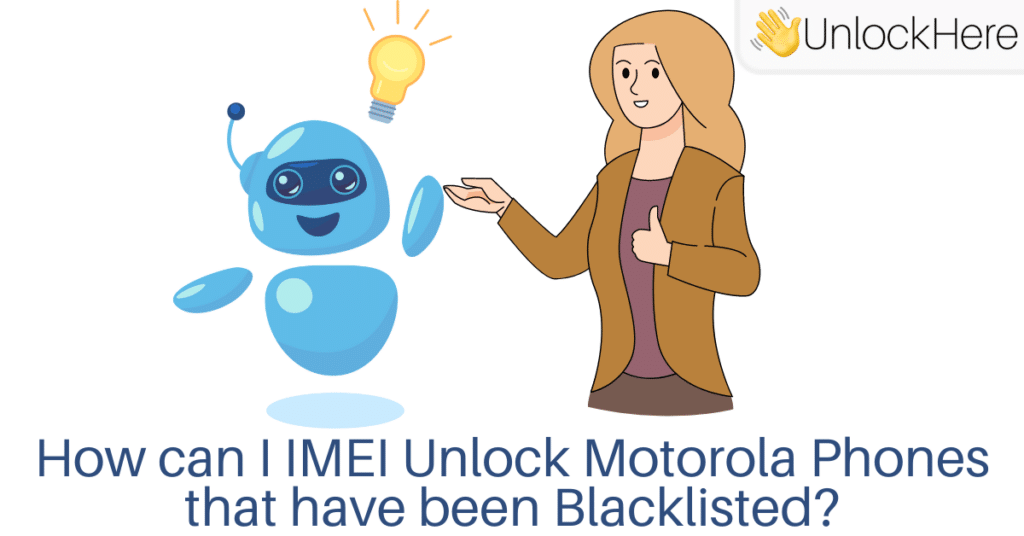 Unlocking your Motorola Phone in 3 Easy Steps with UnlockHere's IMEI-Unlock Service