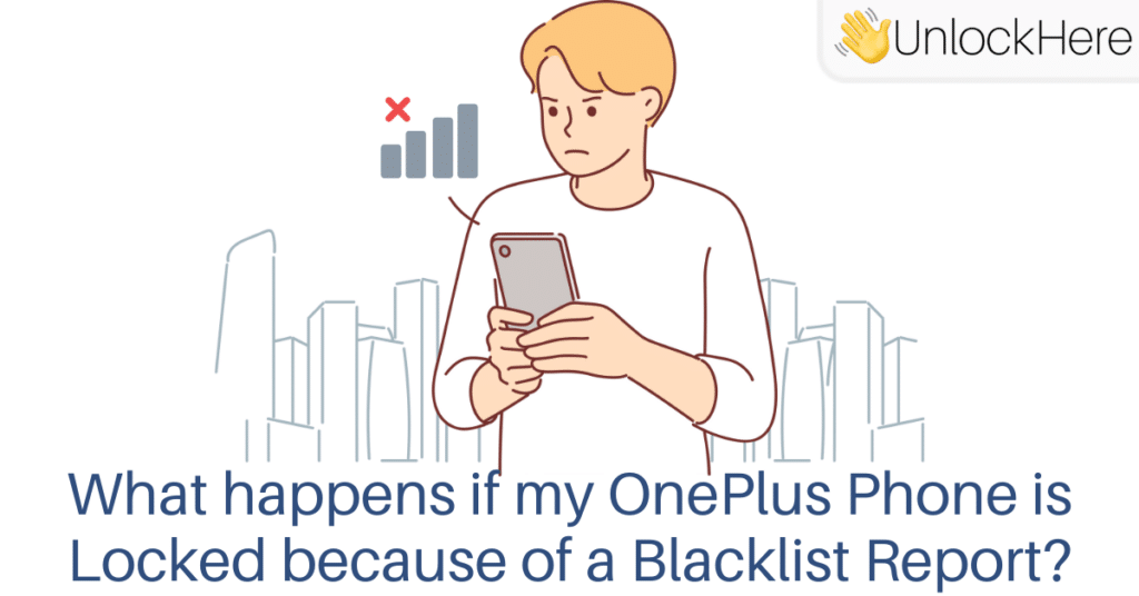 What happens if my OnePlus Phone is Locked because of a Blacklist Report?