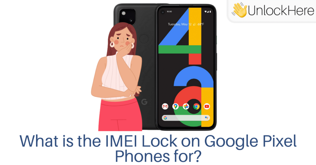 What is the IMEI Lock on Google Pixel Phones for?