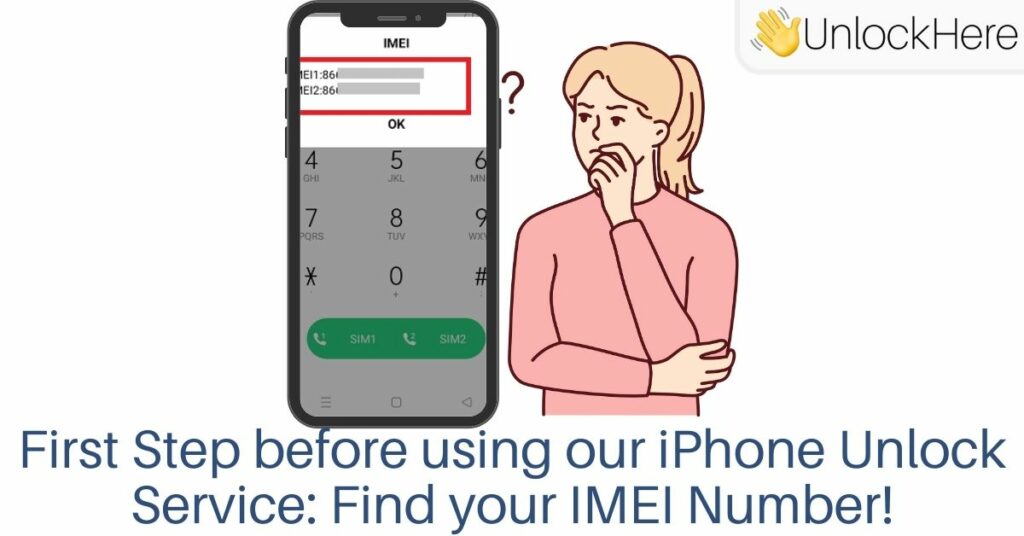 First Step before using our iPhone Unlock Service: Find your IMEI Number!