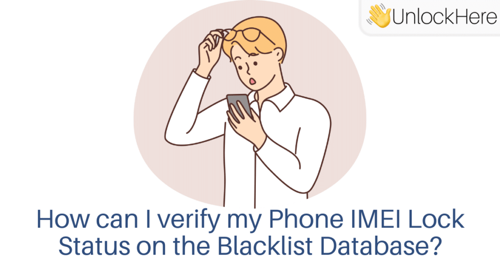 How can I verify my Phone IMEI Lock Status on the Blacklist Database?